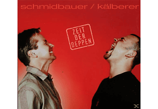 Schmidbauer, Schmidbauer & Kälberer - Zeit Der Deppen  - (CD)