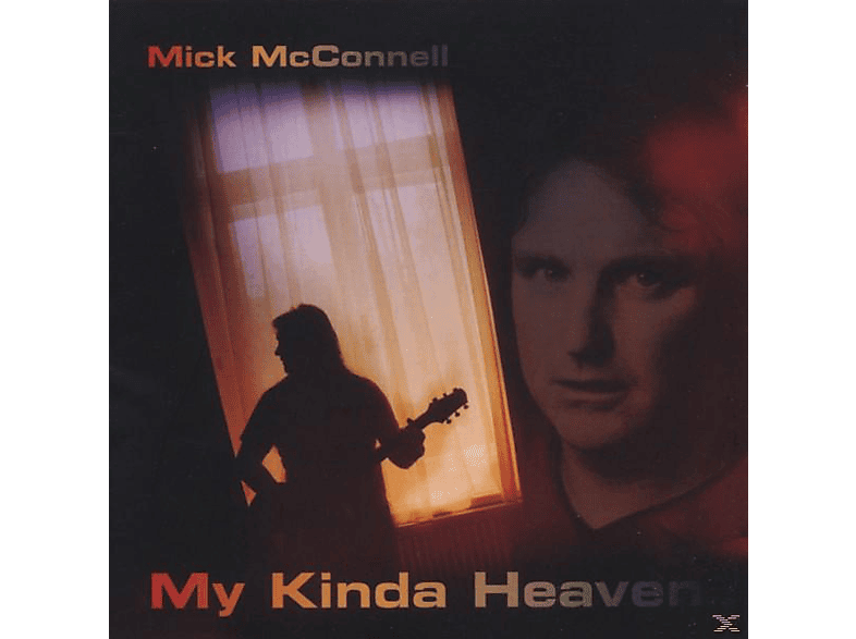 Mick Mcconnell - My Kinda Heaven  - (CD)