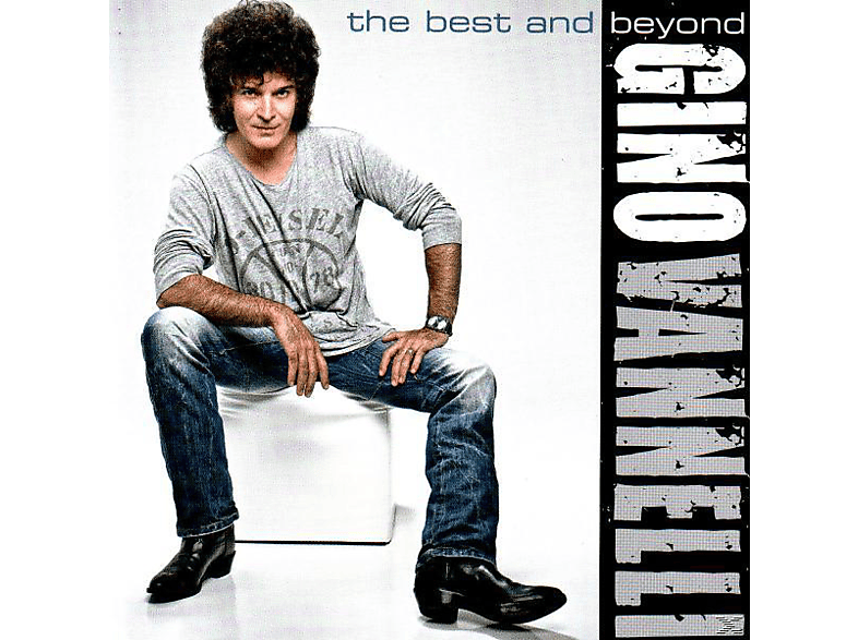 Gino Vanelli, Gino Vannelli – The Best And Beyond – (CD)