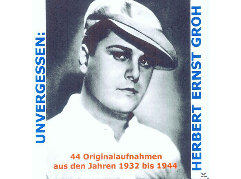 Herbert Ernst Groh - Unvergessen: Herbert Ernst Groh  - (CD)