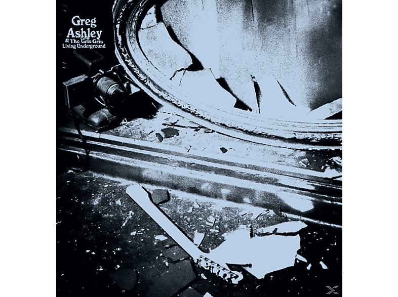 Greg Ashley - The Greg Ashley Living Underground - (Vinyl)