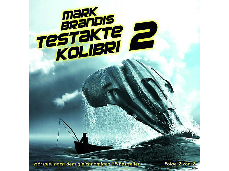 Mark Brandis - 06: Testakte Kolibri (Teil 2 Von 2) - (CD)
