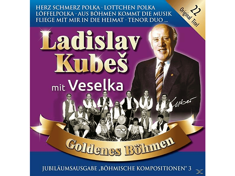 Ladislav Mit Veselka Kubes - Goldenes - (CD) Böhmen 3,Jubiläumsausgabe