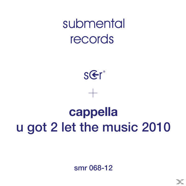 Cappella - U Got 2 Music - (Vinyl) Let The 2010