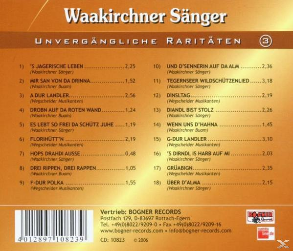 3 Sänger/Wegscheider - (CD) Waakirchner - Unvergängliche Raritäten Musikanten