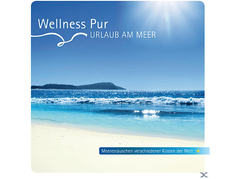 Wellness Pur - Urlaub Am Meer - (CD)