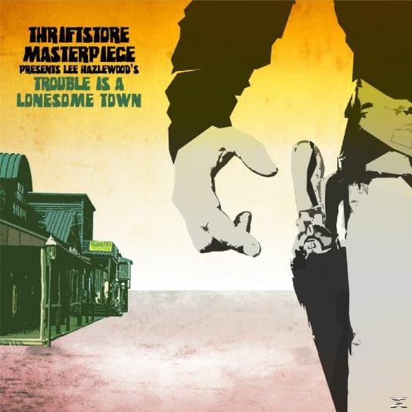 Thriftstore Masterpiece - Trouble Is (Vinyl) Lonesome - A Town