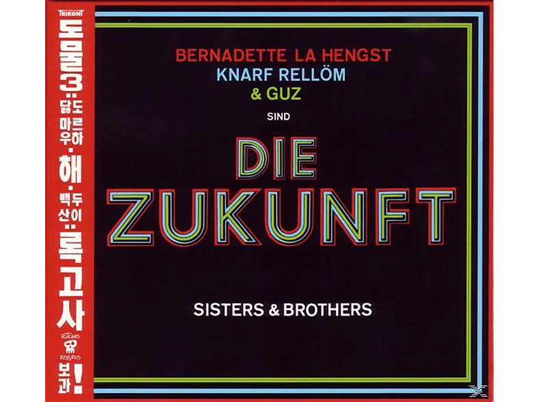 Die Zukunft (ft.Guz), Zukunft,Die (La Hengst,Rellöm,GUZ) - Sisters & Brothers  - (CD)