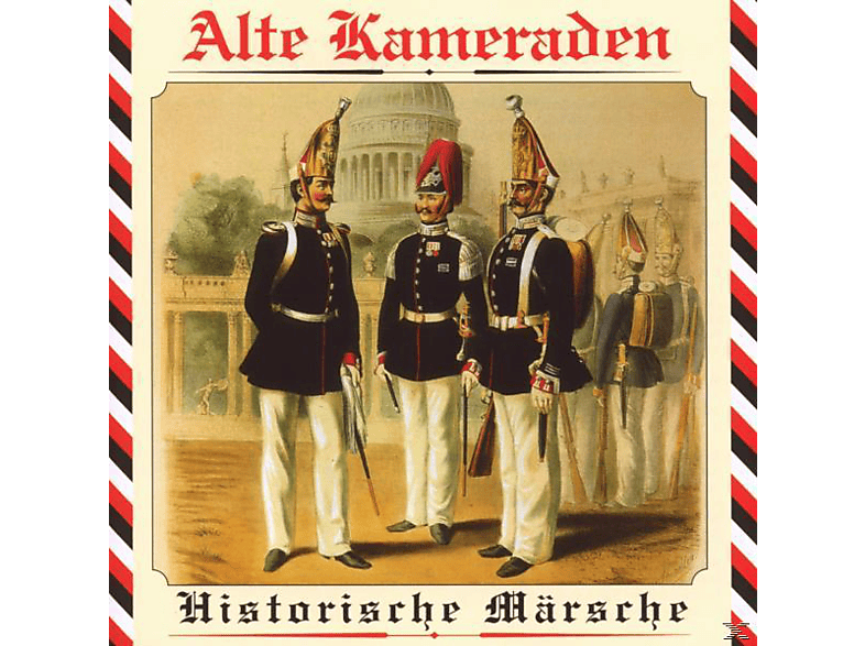 Alte Kameraden - Historische Märsche - (CD)