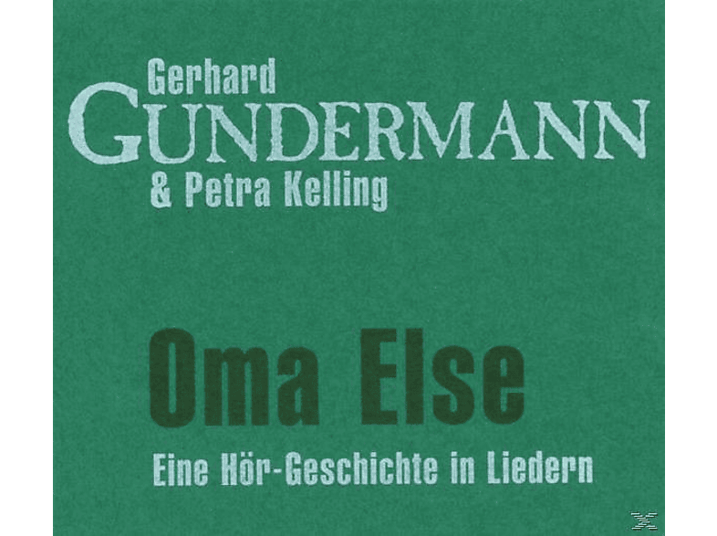 Gerhard Gundermann - Oma Else [CD]