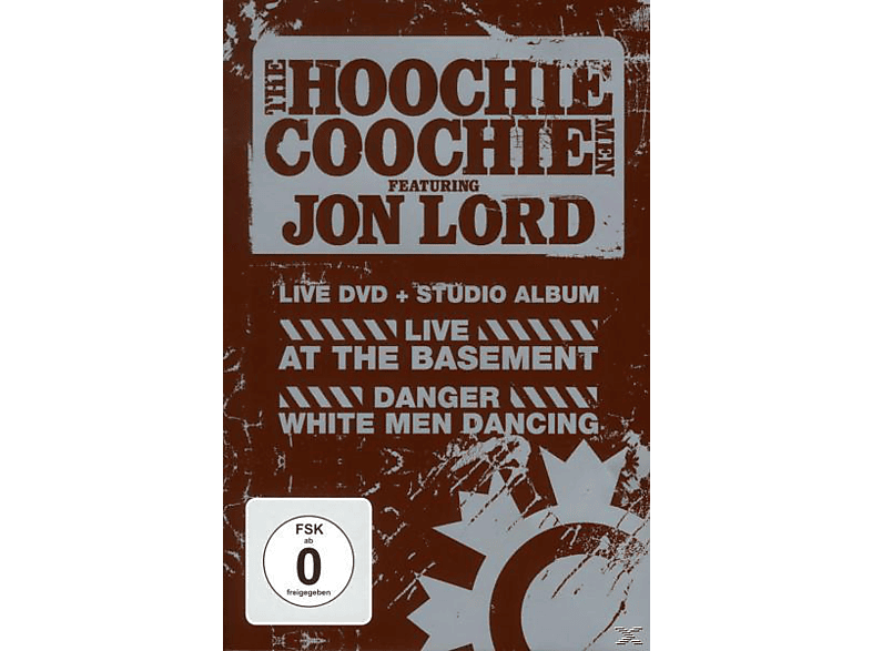 Jon Lord, The Live Men (DVD CD) & Basement At - - Hoochie + Dancing The Men Coochie Danger White