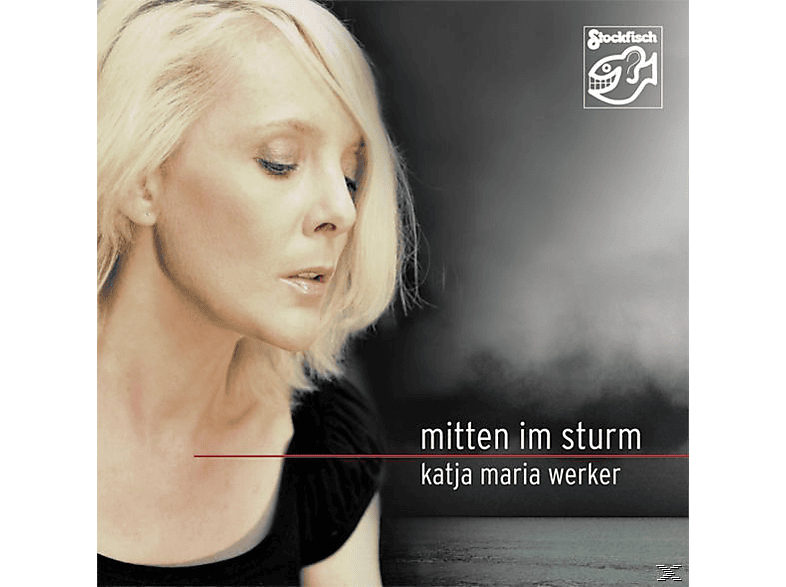 Katja Maria Werker - Mitten Im Sturm - (CD)