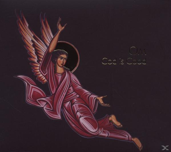 Om - God Is Good  - (CD)