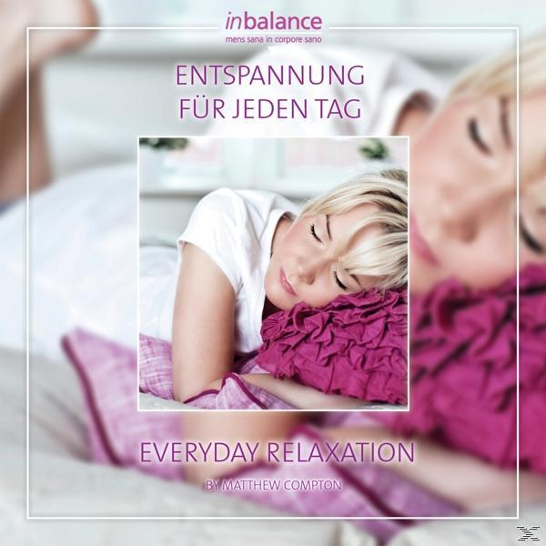 Matthew Compton - Entspannung Für Jeden Tag  - (CD)
