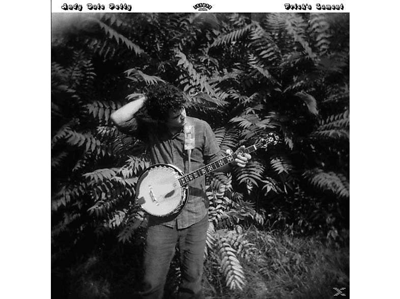 Andy Dale Petty - Fricks Lament  - (LP + Bonus-CD)