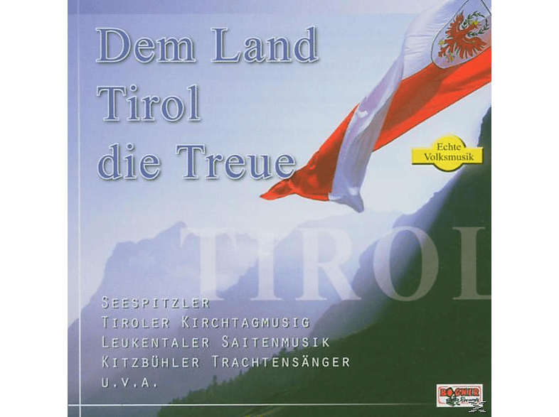 VARIOUS - Dem Land Tirol Die Treue  - (CD)