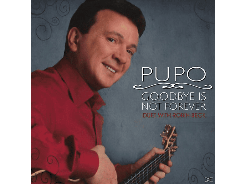 Pupo - Goodbye Is Not Forever  - (CD) | Rock & Pop CDs