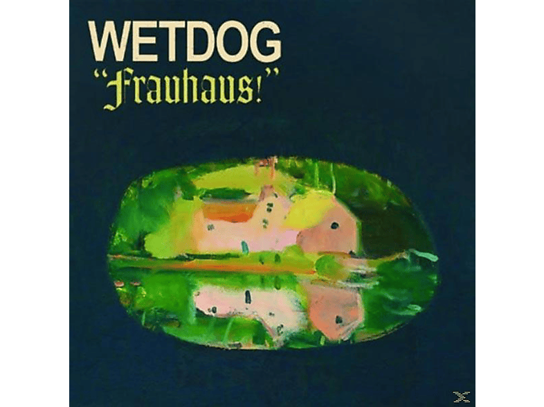 Frauhaus! - (CD) Wetdog -