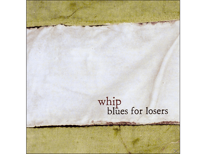 The Whip - Blues For Losers  - (Vinyl)