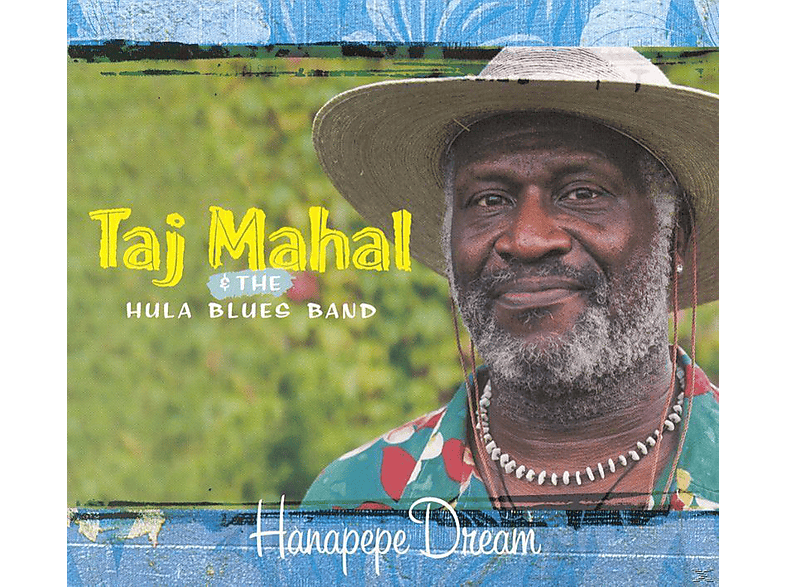 Taj & The Hula Blues Band Mahal - Hanapepe Dream - (CD)