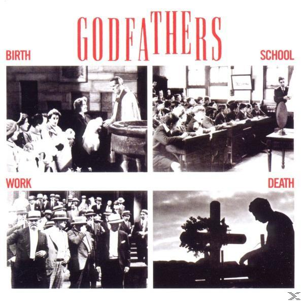 The Godfathers - (CD) Work, - Birth, (Expanded) School, Death