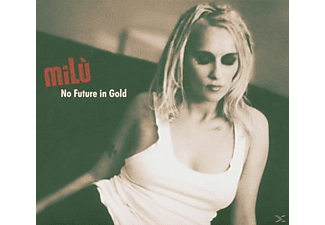 Milù - No Future In Gold  - (CD)