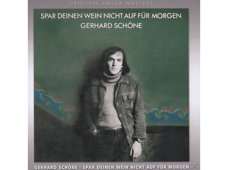 Gerhard Schöne – Spar Deinen Wein Nicht Auf Fürmorgen – (CD)