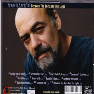 Francis Serafini - Between The Dark And The Light  - (CD)