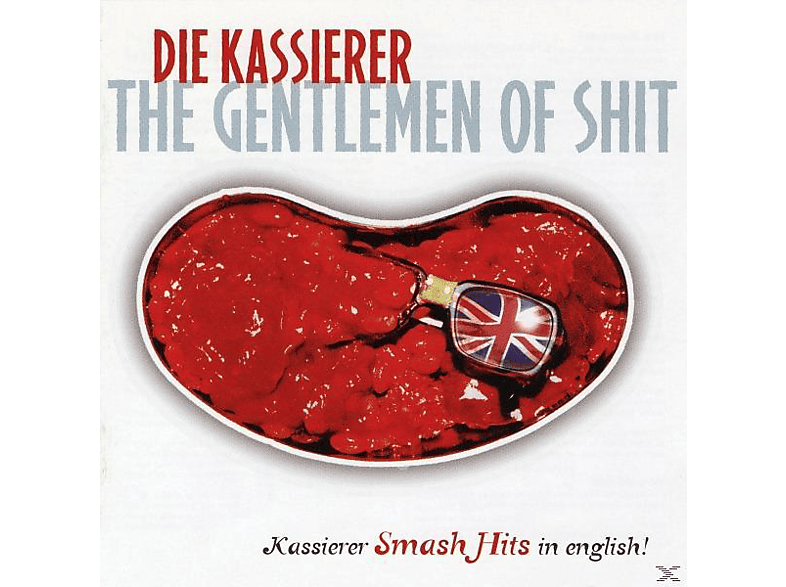 Die Kassierer - (CD) Gentlemen Of Shit 