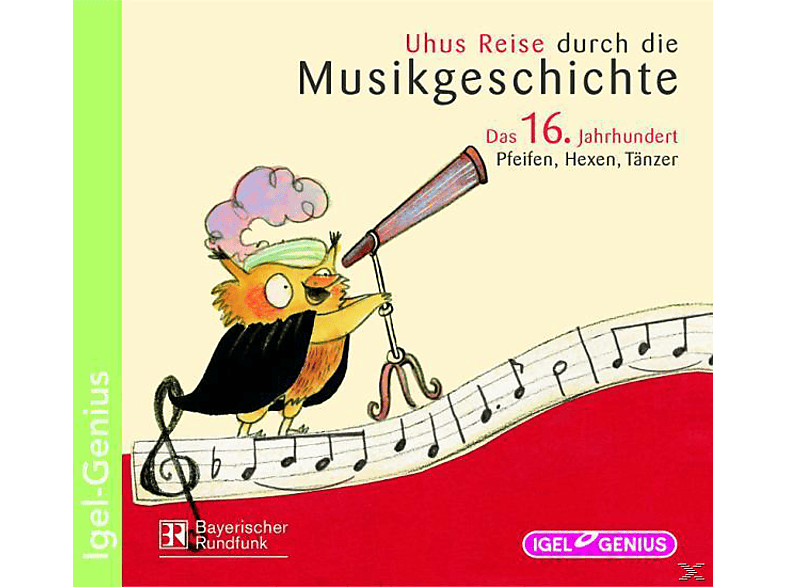 Uhus Reise Durch Die Musikgeschichte - Das 16. Jahrhundert - (CD)
