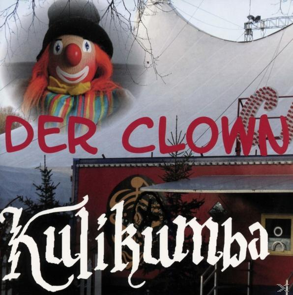 Clown Kulikumba (CD) Der - -
