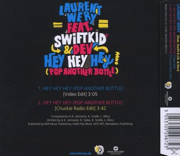 Laurent Feat.Swift K.I.D.& Dev Wery - Hey Hey Hey (Pop Another Bottle)  - (5 Zoll Single CD (2-Track))