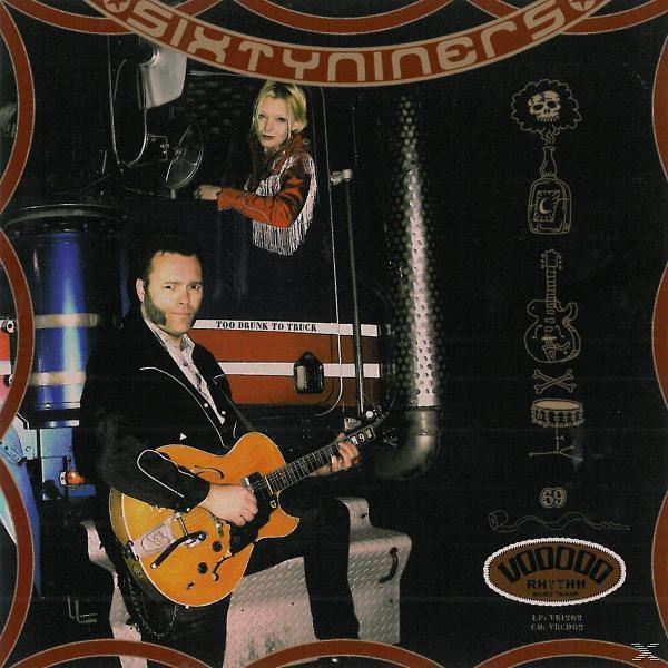 Sixtyniners - Too Drunk To Truck  - (CD)