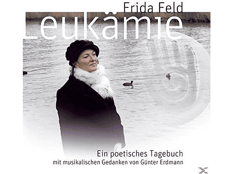 Frida Feld - Leukämie-Ein Poetisches (CD) Tagebuch 