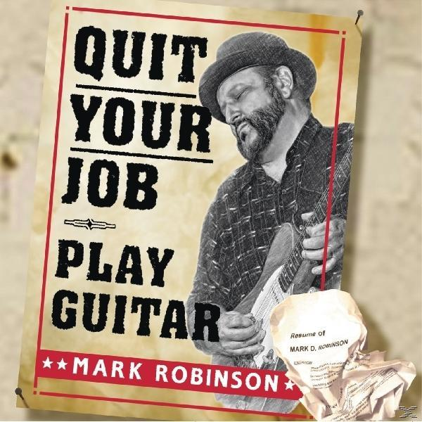 - Your Mark Quit Guitar Robinson - Job-Play (CD)