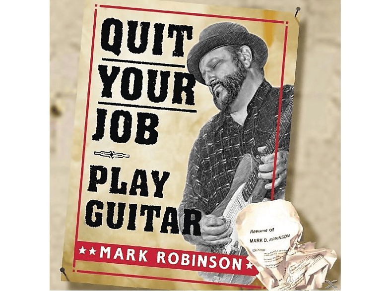 Mark Guitar (CD) Your - Quit Robinson - Job-Play