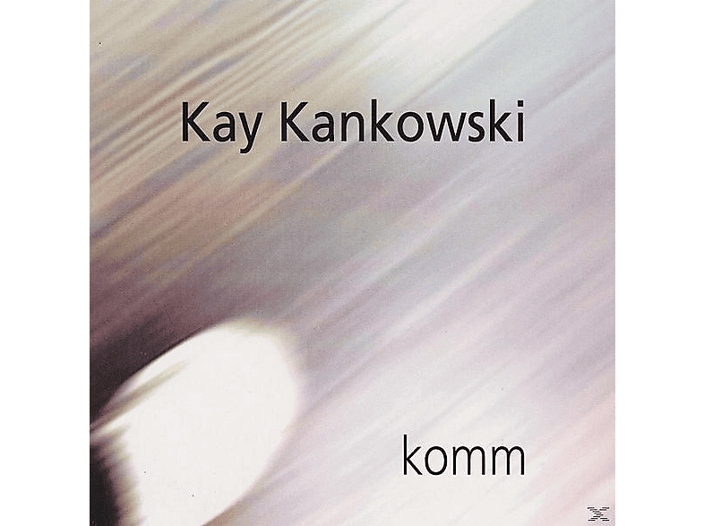 Kay & Band Kankowski | Komm - (CD) | SATURN