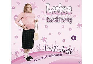 Luise Koschinsky - Trullatrill-Luise Singt Tradischenells  - (CD)