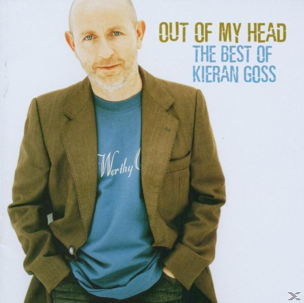 - Head Of Out My - (CD) The Kieran Of Goss Best Goss Kieran