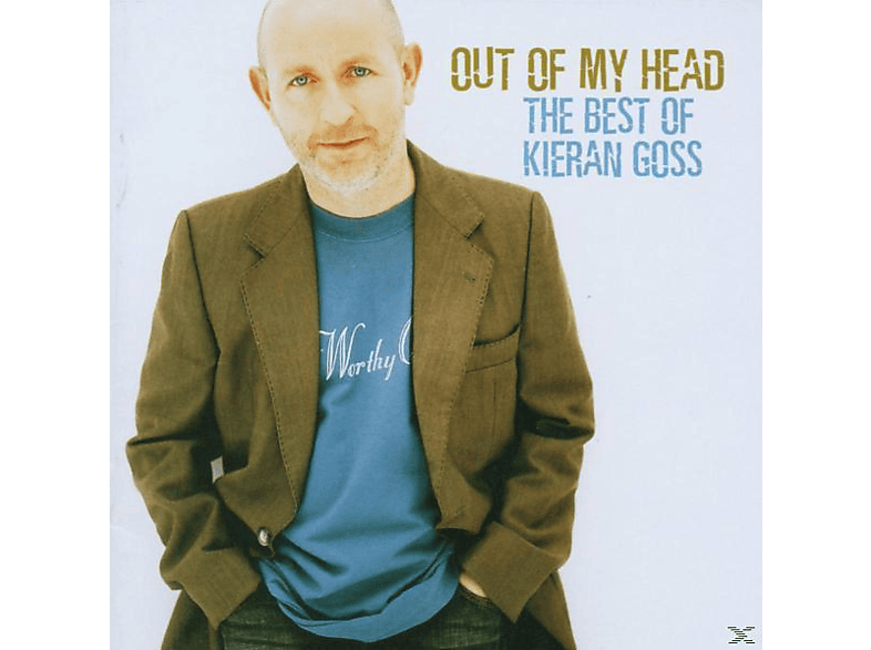 - Head Of Out My - (CD) The Kieran Of Goss Best Goss Kieran