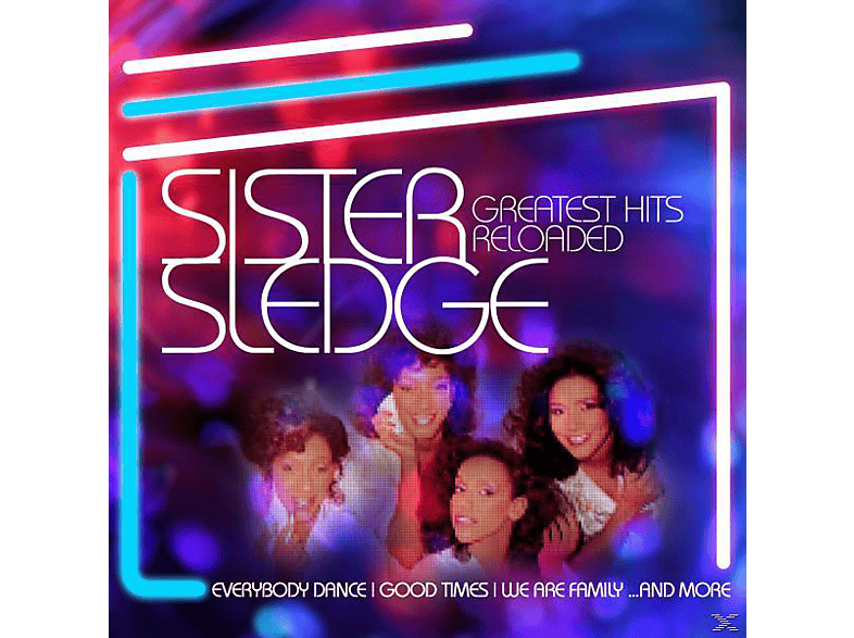 Sister Sledge Sister Sledge Greatest Hits Reloaded (CD) Hip Hop & R&B CDs MediaMarkt