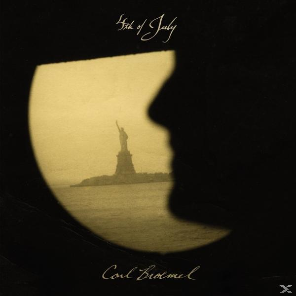 Carl Broemel - 4th of July  - (CD)