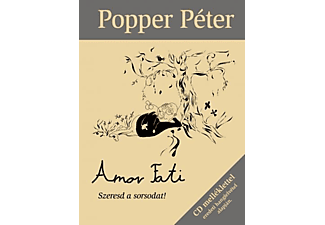 Popper Péter - Amor Fati - Szeresd a sorsodat! - CD melléklettel eredeti hangfelvétel alapján