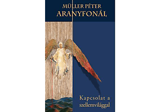 Müller Péter - Aranyfonál - Kapcsolat a szellemvilággal