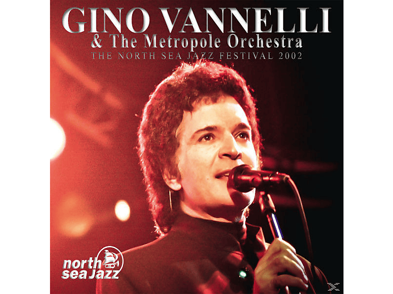 Gino Vannelli, The Metropol Orchestra - The North Sea Jazz Festival 2002  - (CD + DVD Video) | Jazz & Blues CDs