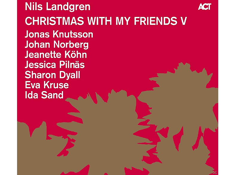 Nils Landgren / Sharon Dyall / Jonas Knutsson / Jeanette Köhn / Eva Kruse / Jessica Pilnäs / Ida Sand / Johan Norberg - Christmas With My Friends V  - (Vinyl)