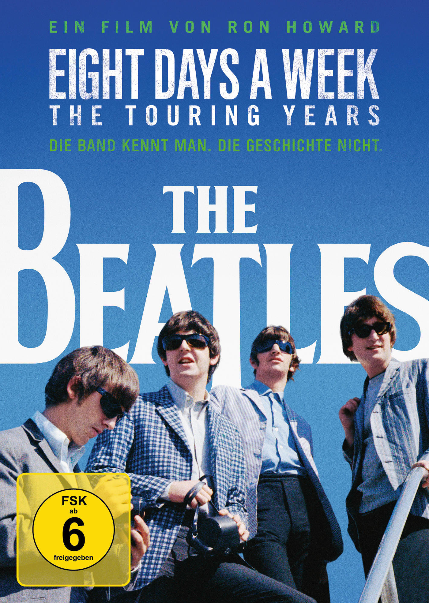 Filmposter: The Beatles. Titel: Eight Days a Week - The Touring Years. Gruppe von vier Männern mit Sonnenbrillen.