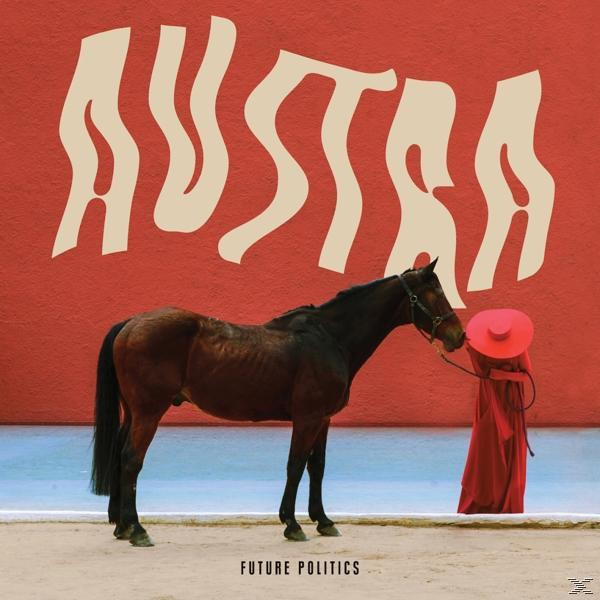 Politics Austra Future - (Vinyl) (LP+MP3) -