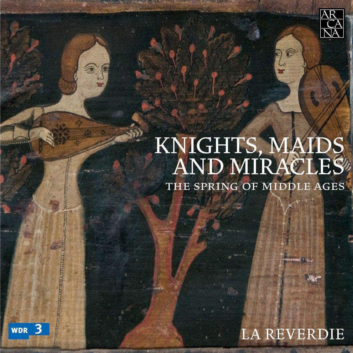 La Reverdie - Knights,Maids and Miracles-The Spring of Middle  - (CD)