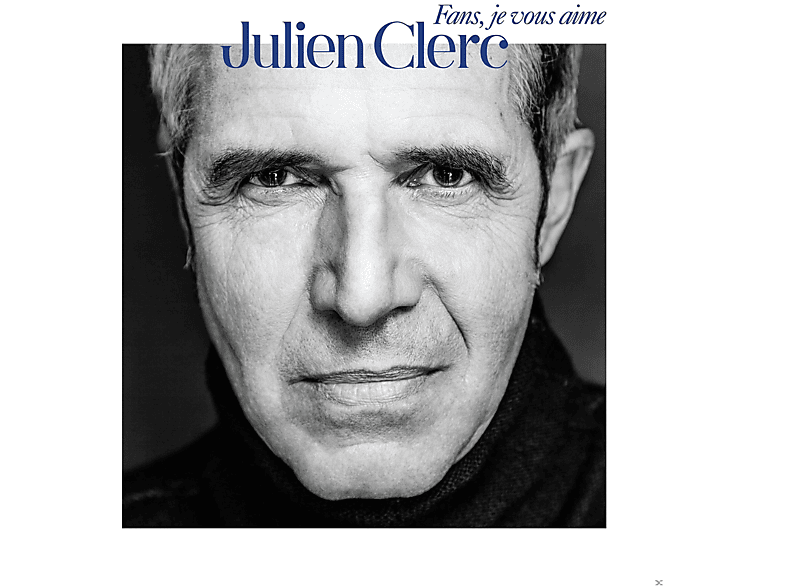 Julien Clerc - Fans, Je Vous Aime CD